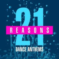 VA - 21 Reasons - Dance Anthems (2022) MP3