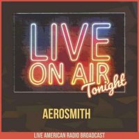 Aerosmith - Live On Air Tonight (2022) MP3