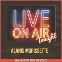 Alanis Morissette - Live On Air Tonight (2022) MP3