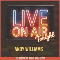 Andy Williams - Live On Air Tonight (2022) MP3
