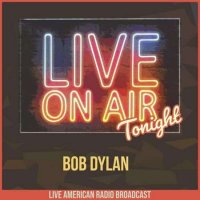 Bob Dylan - Live On Air Tonight (2022) MP3