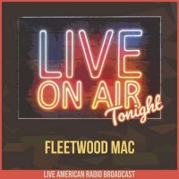 Fleetwood Mac - Live On Air Tonight (2022) MP3