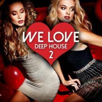 VA - We Love Deep House [Vol.2] (2022) MP3