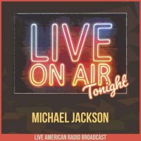 Michael Jackson - Live On Air Tonight (2022) MP3
