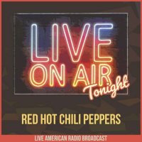 Red Hot Chili Peppers - Live On Air Tonight (2022) MP3