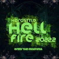 VA - Hardstyle Hellfire 2022.2 [Enter the Madness] (2022) MP3