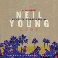 Neil Young - Neil Young: Live in California (2022) MP3