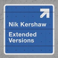 Nik Kershaw - Extended Versions (2022) MP3
