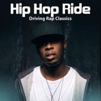 VA - Hip Hop Ride: Driving Rap Classics (2022) MP3
