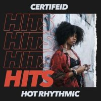 VA - Certifeid Hits - Hot Rhythmic (2022) MP3