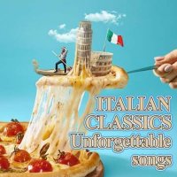 VA - Italian Classics Unforgettable Songs (2022) MP3