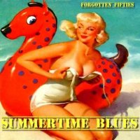 VA - Summertime Blues [Forgotten Fifties] (2022) MP3