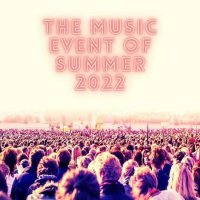 VA - The Music Event of Summer (2022) MP3