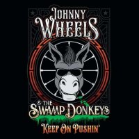 Johnny Wheels & the Swamp Donkeys - Keep On Pushin' (2022) MP3