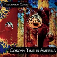 Fascination Curve - Corona Time In Amerika (2022) MP3