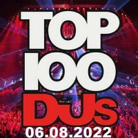 VA - Top 100 DJs Chart [06.08] (2022) MP3