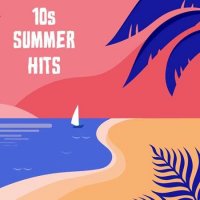 VA - 10s Summer Hits (2022) MP3