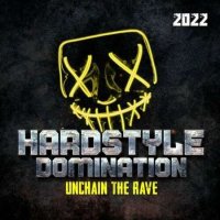 VA - Hardstyle Domination 2022 [Unchain the Rave] (2022) MP3