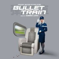 Dominic Lewis - Bullet Train [Original Motion Picture Score] (2022) MP3