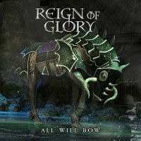 Reign Of Glory - All Will Bow (2022) MP3