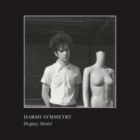 Harsh Symmetry - Display Model (2022) MP3