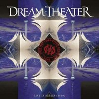 Dream Theater - Lost Not Forgotten Archives: Live in Berlin (2019/2022) MP3