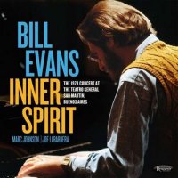 Bill Evans - Inner Spirit: The 1979 Concert at the Teatro General San Mart&#237;n, Buenos Aires (Live) (2022) MP3