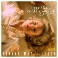 Hannah May Allison - Thank God For All The Boys (2022) MP3