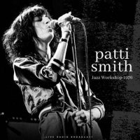 Patti Smith - Jazz Workshop 1976 [live] (1976/2022) MP3