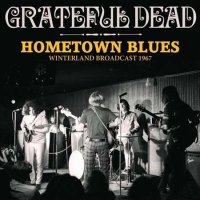 Grateful Dead - Hometown Blues (2022) MP3