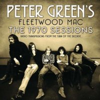 Peter Green's Fleetwood Mac - The 1970 Sessions (1970/2022) MP3