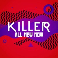 VA - Killer: All New Now (2022) MP3