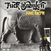 King Ralph - Fuck Babylon (2022) MP3