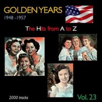 VA - Golden Years 1948-1957. The Hits from A to Z [Vol. 23] (2022) MP3