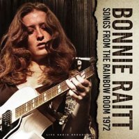 Bonnie Raitt - Songs from the Rainbow Room 1972 (live) (1972/2022) MP3