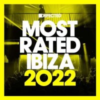 VA - Defected Presents Most Rated Ibiza (2022) MP3