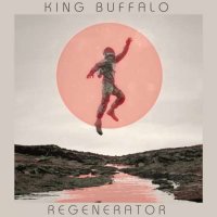 King Buffalo - Regenerator (2022) MP3