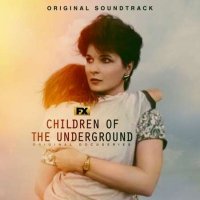 Ariel Marx - Children of the Underground [Original Soundtrack] (2022) MP3