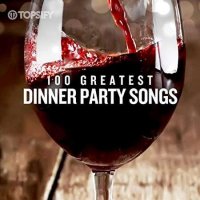 VA - 100 Greatest Dinner Party Songs (2022) MP3