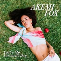 Akemi Fox - You're My Favourite Day (2022) MP3