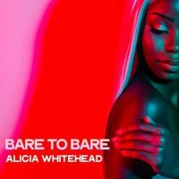 Alicia Whitehead - Bare to Bare (2022) MP3