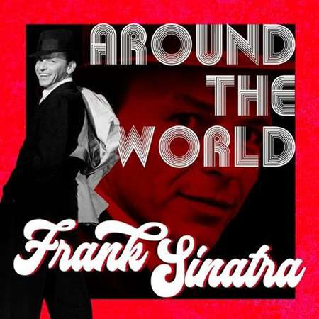 Frank Sinatra - Around the World (2022) MP3.
