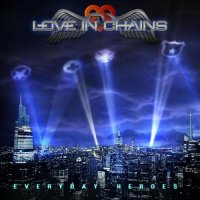 Love In Chains - Everyday Heroes (2022) MP3