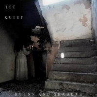 The Quiet - Ruins and Shadows (2022) MP3