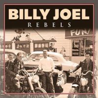Billy Joel - Rebels (2022) MP3