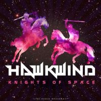 Hawkwind - Knights Of Space [live] (2022) MP3