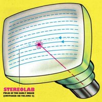 Stereolab - Pulse Of The Early Brain [Switched On Volume 5] (2022) MP3