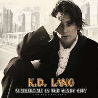 K.D. Lang - Summertime In The Windy City [Live] (1993/2022) MP3