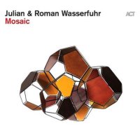 Julian & Roman Wasserfuhr - Mosaic (2022) MP3