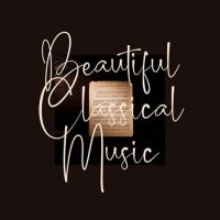 VA - Beautiful Classical Music (2022) MP3